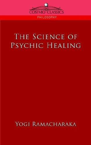 The Science of Psychic Healing 9781596054066 by Ramacharaka, Yogi