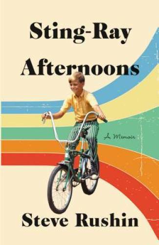 Sting-Ray Afternoons: A Memoir – Hardcover By Rushin, Steve – GOOD