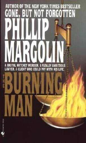 The Burning Man – Mass Market Paperback By Phillip M. Margolin – VERY GOOD