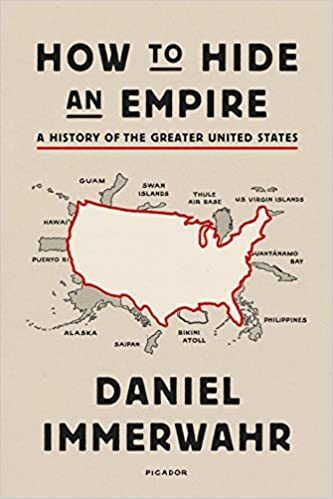 How to Hide an Empire: A History of the Greater United States Paperback 2020…