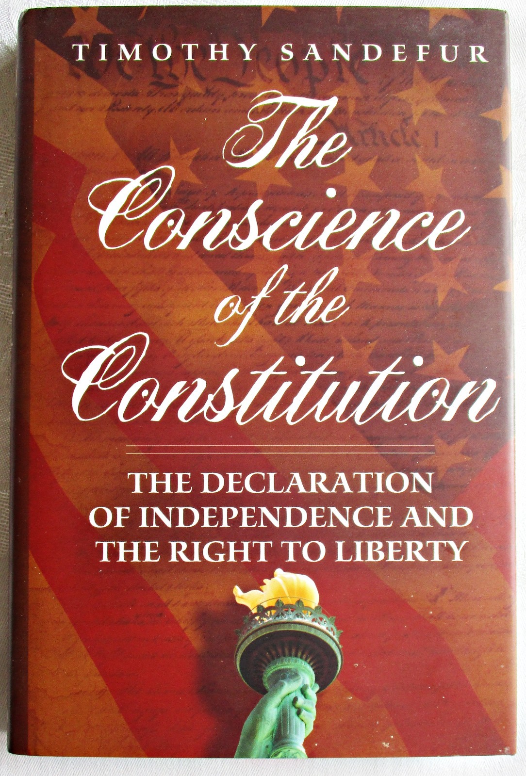 Conscience of the Constitution by Timothy Sandefur HC DJ 2014 Cato Institute
