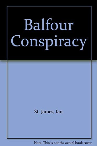 BALFOUR CONSPIRACY By St. Ian James *Excellent Condition*