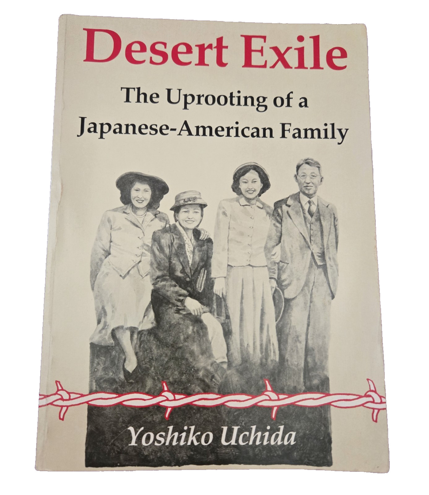 Desert Exile Uprooting of a Japanese American Family by Yoshiko Uchida WWII 1987