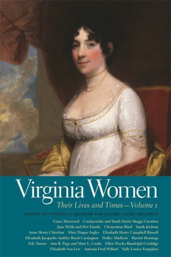 Virginia Women: Their Lives and Times, Volume 1 (Southern Women: Their Lives and