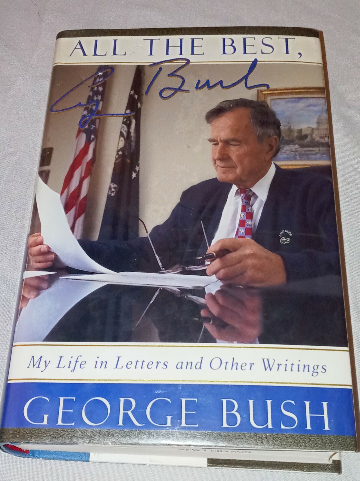 All the Best, George Bush : My Life in Letters and Other Writings by George W. …