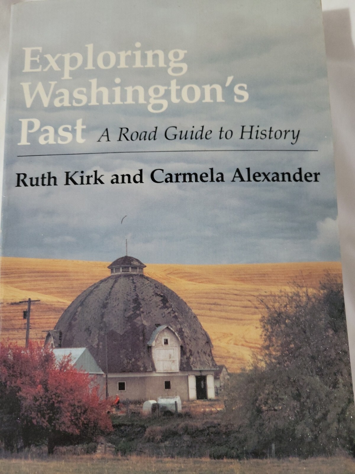 Exploring Washington’s Past : A Road Guide to History Paperback 540 Pages 1990