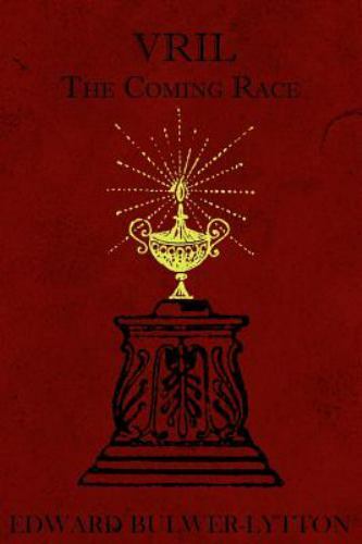 Vril : The Coming Race, Paperback by Bulwer-lytton, Lord Edward; One-eye Publ…