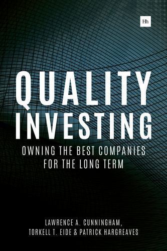 Quality Investing : Owning the Best Companies for the Long Term, Hardcover by…
