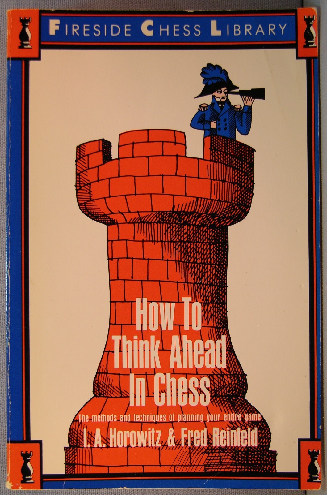 Horowitz, I. A.; Reinfeld, Fred – How to Think Ahead in Chess TPB 1979 Good+
