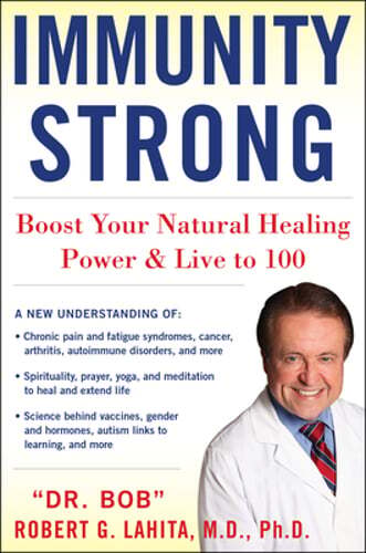 Immunity Strong: Boost Your Natural Healing Power and Live to 100 by Lahita