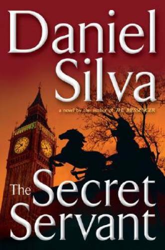 The Secret Servant (Gabriel Allon) – Hardcover By Silva, Daniel – GOOD