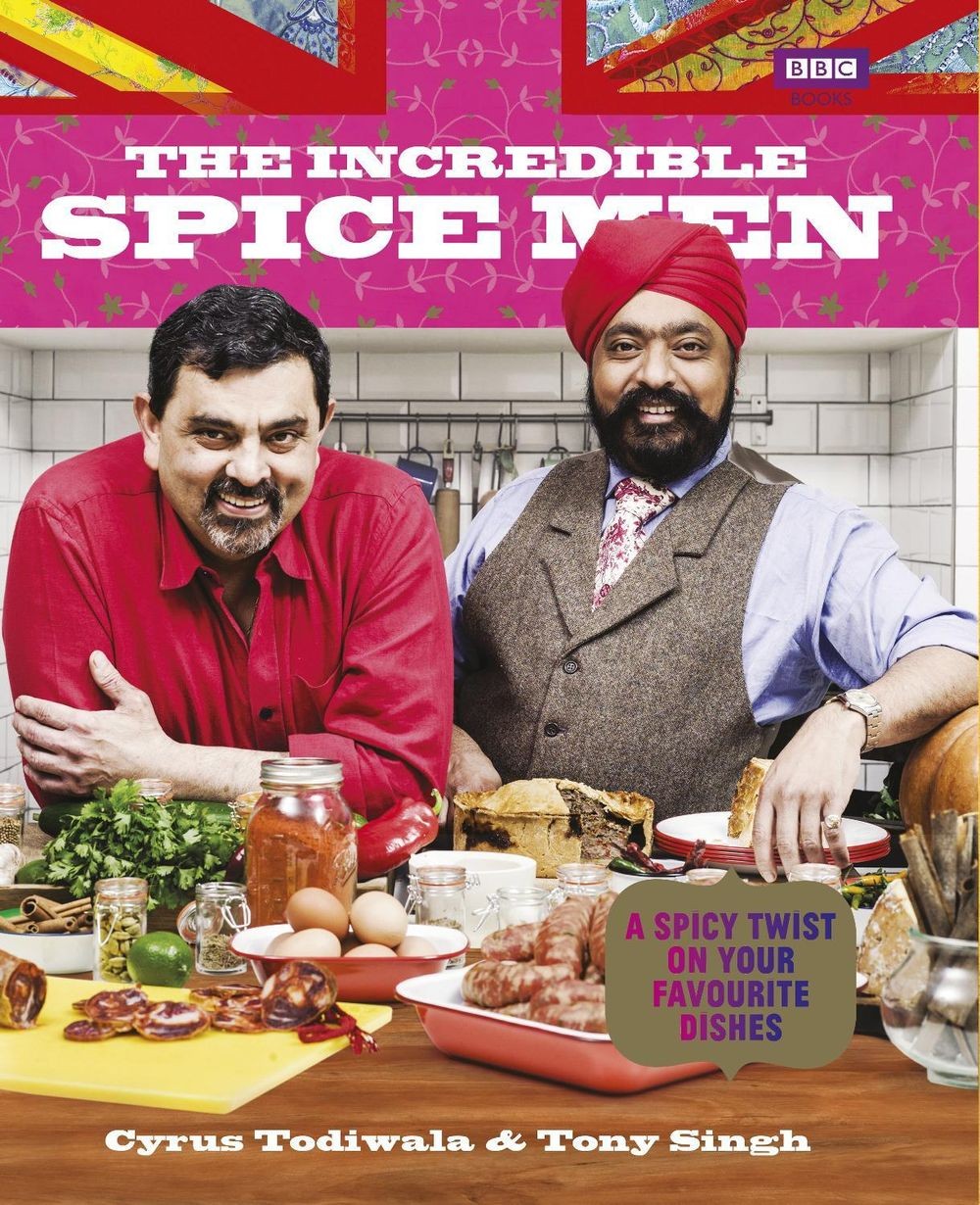 The Incredible Spice Men: Todiwala and Singh by Cyrus Todiwala (English) Hardcov