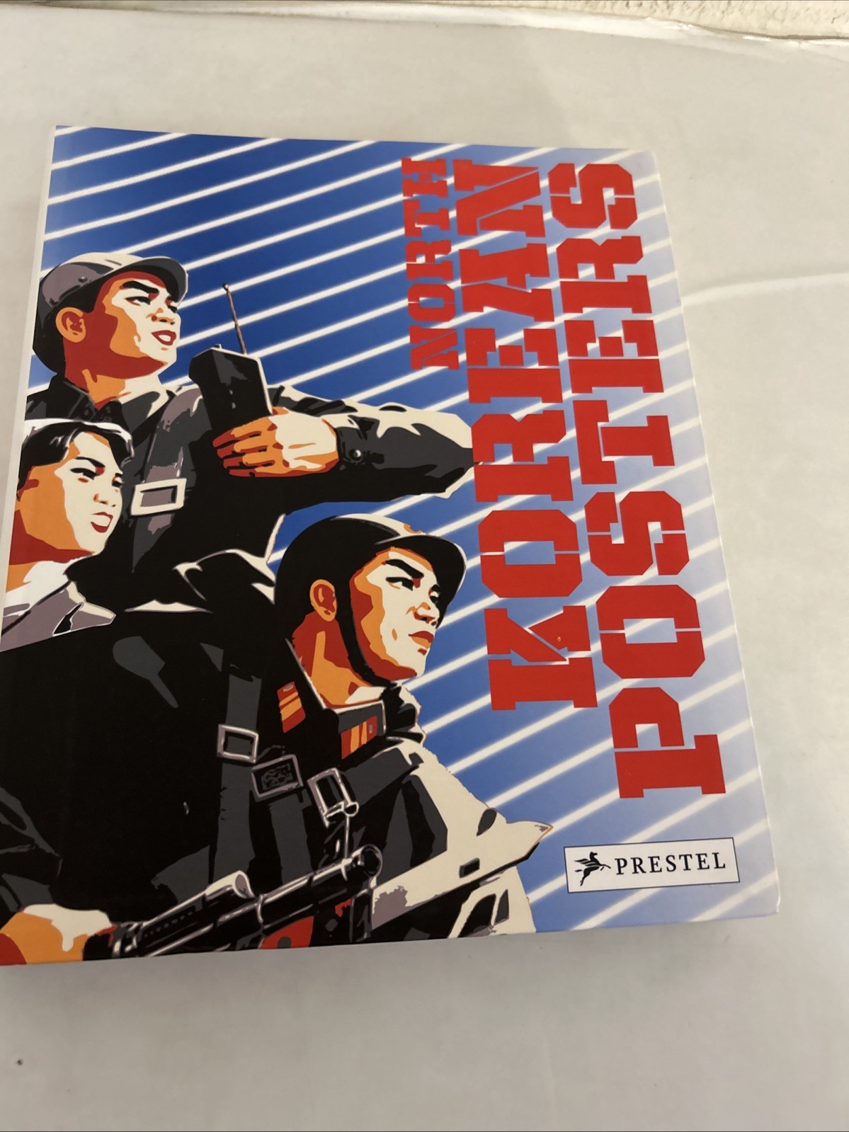 North Korean Posters, Prestel, paperback; David Heather, Koen de Ceuster