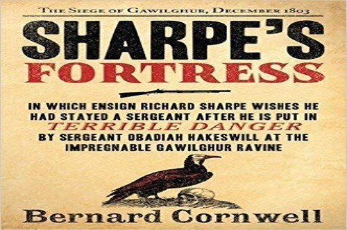 Sharpe’s Fortress : Richard Sharpe and the Siege of Gawi… by Cornwell, Bernard