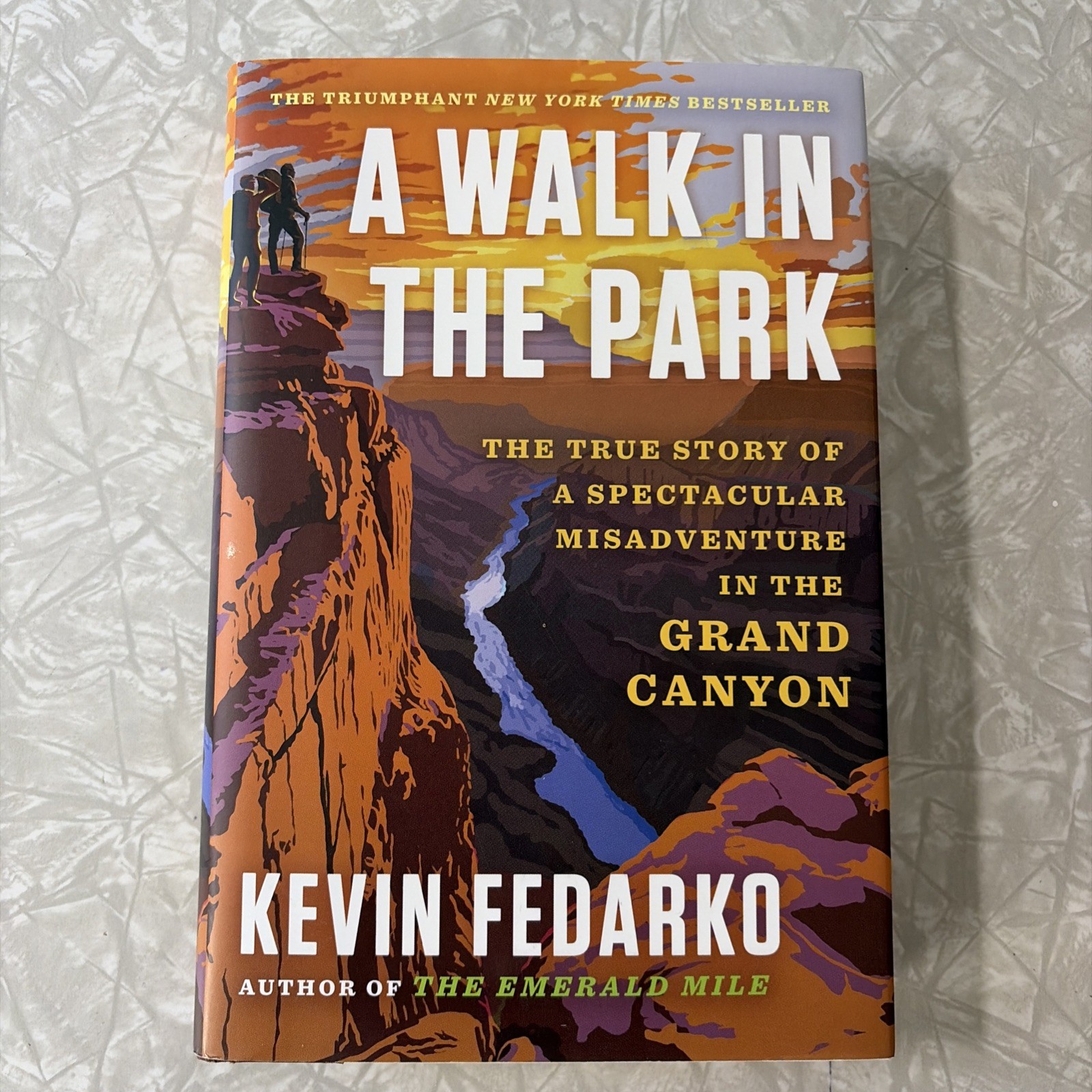 A Walk in the Park: The True Story of a Spectacular Misadventure in the Grand