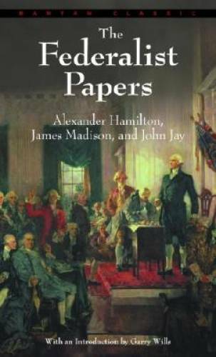 The Federalist Papers – Mass Market Paperback By Hamilton, Alexander – GOOD