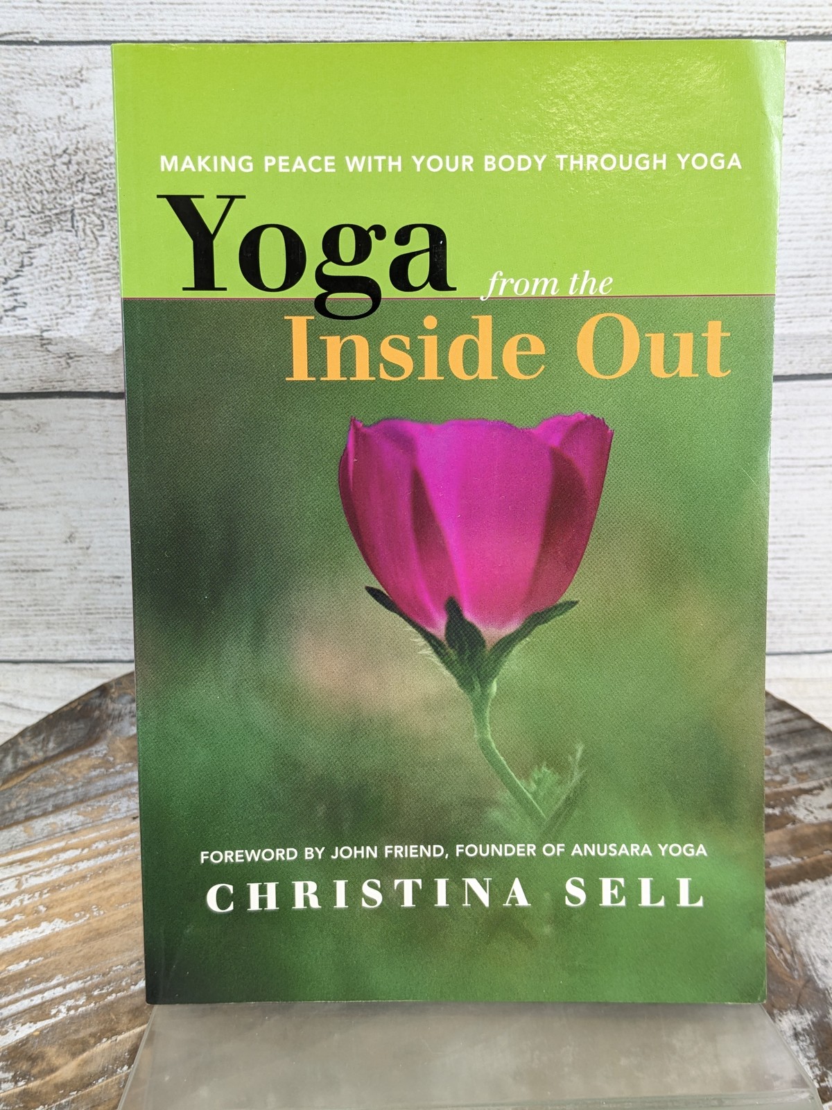 Yoga from the Inside Out: Making Peace Through Yoga by Christina Sell Paperback