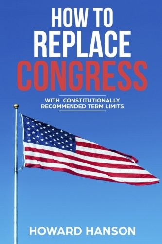 HOW TO REPLACE CONGRESS By Howard Hanson **Mint Condition**