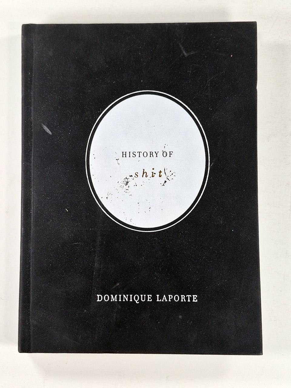 History of Shit: A Documents Book