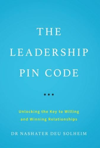The Leadership PIN Code: Unlocking the Ke- 9781544507187, Deu Solheim, hardcover
