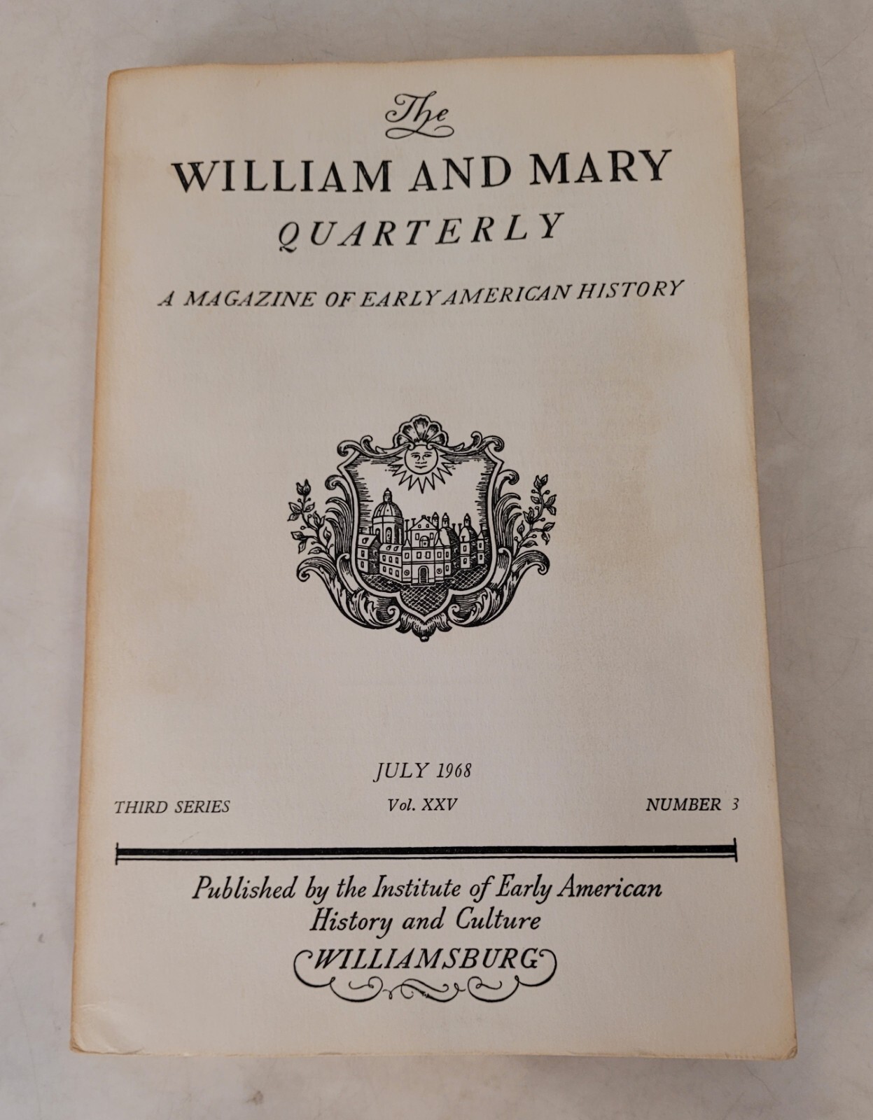 The William and Mary Quarterly: July 1968, Third Series, Vol. XXV, No. 3