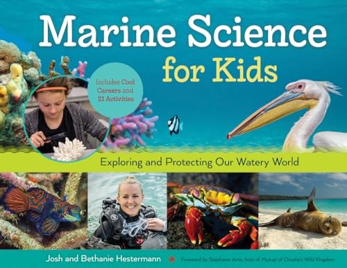 Marine Science for Kids: Exploring and Protecting Our… by Bethanie Hestermann,