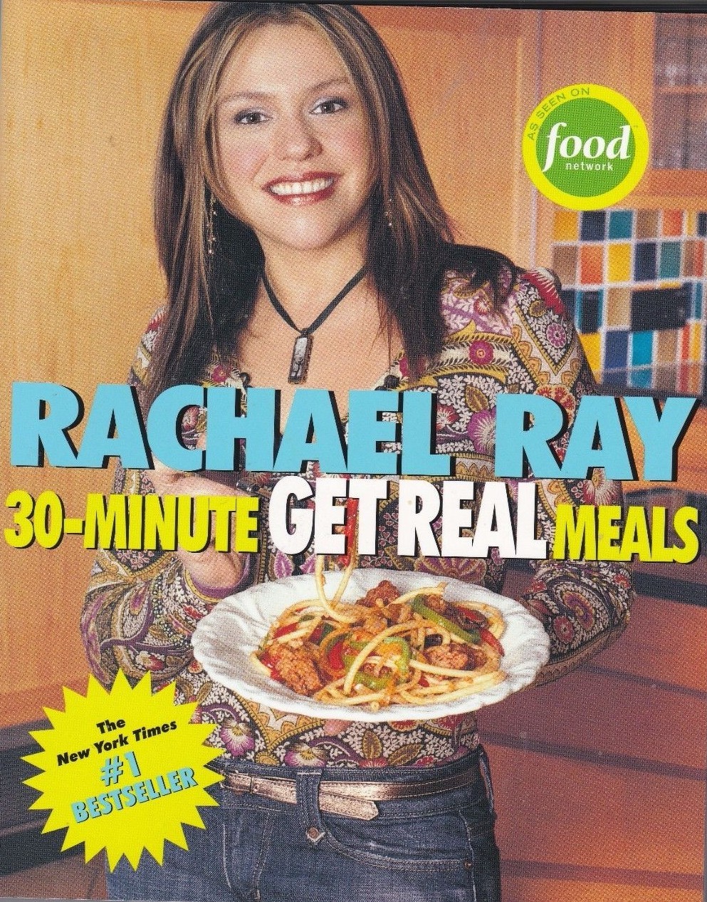 Rachael Rays 30-Minute Get Real Meals As Seen on Food Network TV 246 Pages #1