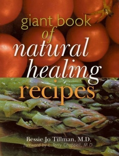 Giant Book of Natural Healing Recipes, Tillman, Bessie