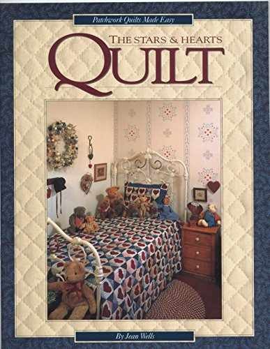 The Stars and Hearts Quilt (Patchwork – Paperback, by Wells Jean – Very Good