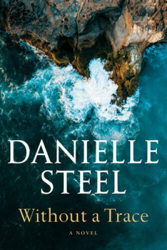 Without a Trace: A Novel – Hardcover By Steel, Danielle – VERY GOOD