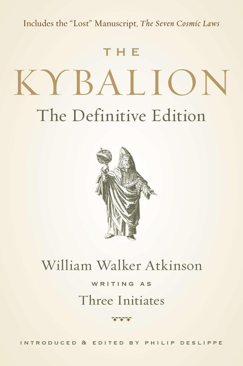 The Kybalion: The Definitive Edition – paperback Three Initiates|Walker Atki…