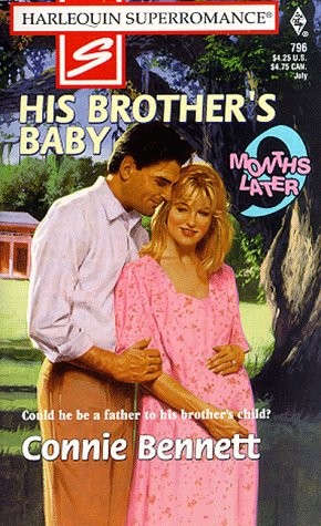 His Brother’s Baby: 9 Months Later (Harlequin Superromance No. 796)