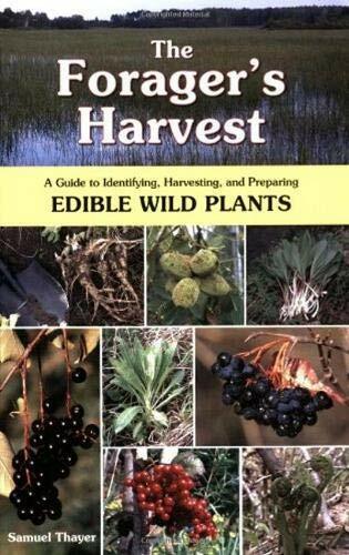 The Forager’s Harvest: A Guide to Identifying PAPERBACK 2006
