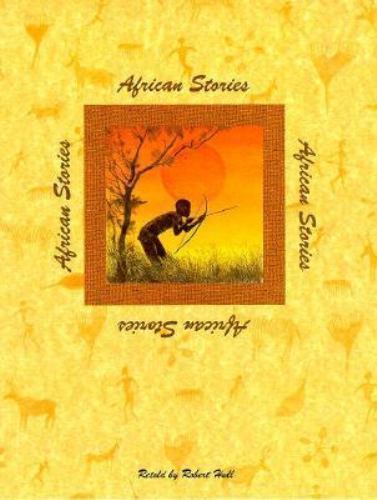 African Stories (Tales from Around the World) by Robert Hull