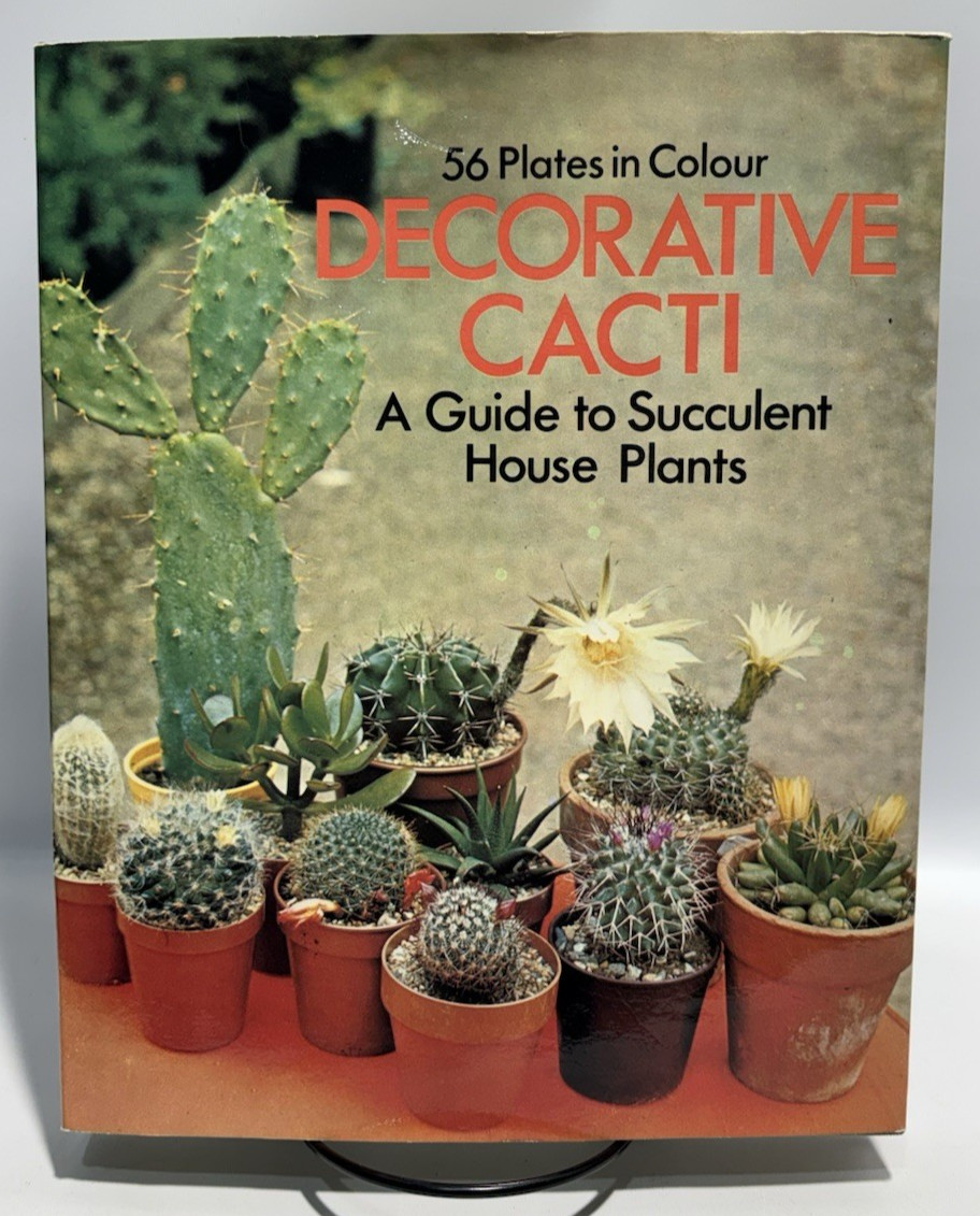 Decorative Cacti: A Guide to Succulent House Plants by Rudolf Subik, 1971