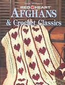 Afghans & crochet classics; Crochet treasury – hardcover, Compiler, 0848714814