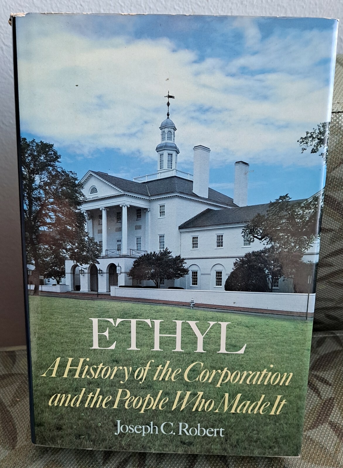 Ethyl by Joseph C. Robert, 1983, Hardcover with Dust Jacket, 448 pages
