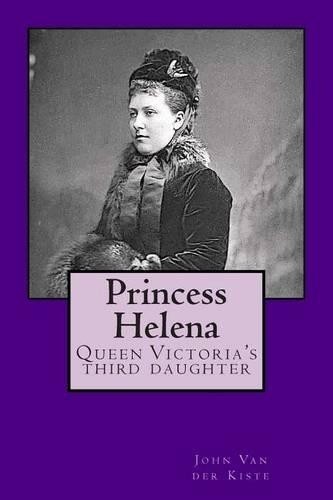John Van Der Kiste Princess Helena (Paperback)