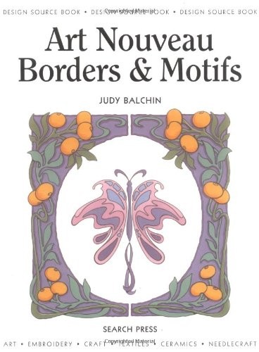 Art Nouveau Borders & Motifs (Design Source Books) By Judy Balch