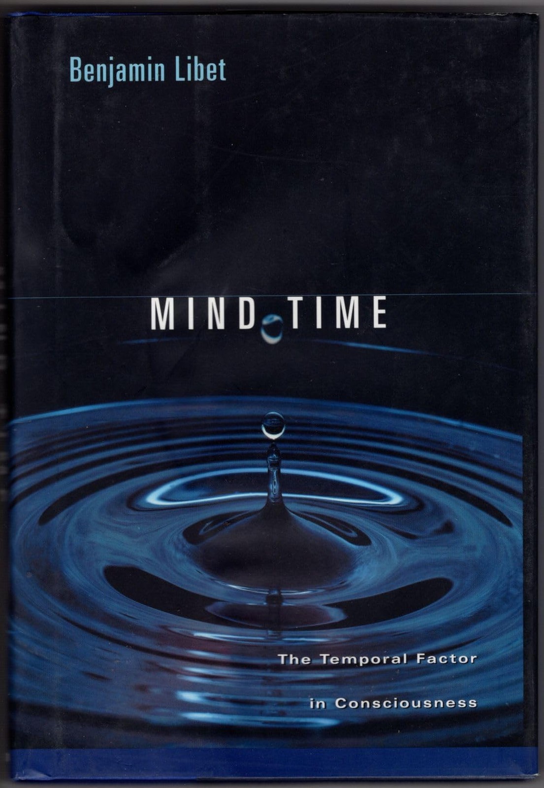 Mind Time: The Temporal Factor in Consciousness (Perspectives in Cognitive N…