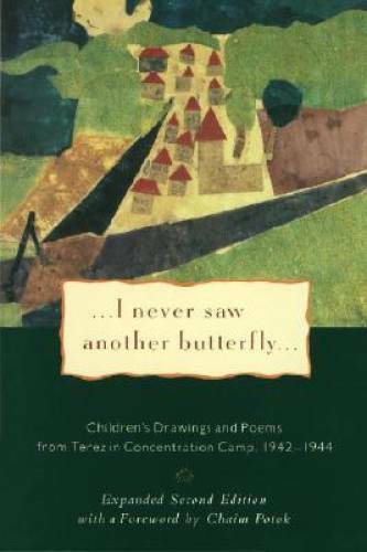 I Never Saw Another Butterfly: Children’s Drawings and Poems from the Ter – GOOD