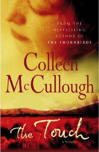 The Touch – Hardcover By McCullough, Colleen – VERY GOOD
