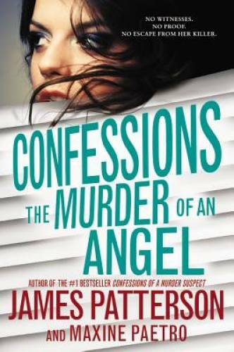 Confessions: The Murder of an Angel – Paperback By Patterson, James – VERY GOOD