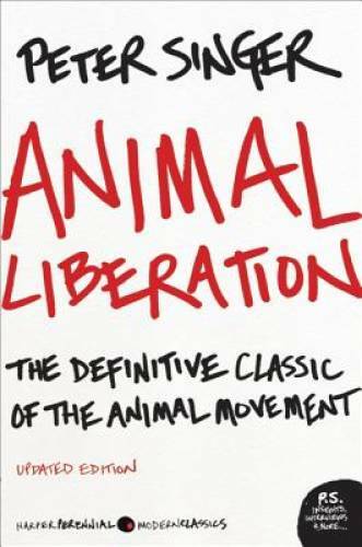 Animal Liberation: The Definitive Classic of the Animal Movement – GOOD