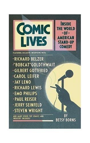Comic Lives: Inside the World of American Stand-Up Comedy – Paperback – GOOD