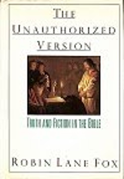 Unauthorized Version : Truth and Fiction in the Bible Hardcover R