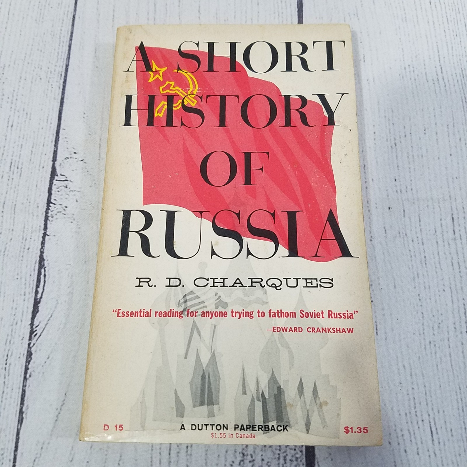 A Short History Of Russia Paperback Book by R.D. Charques from Dutton 1956