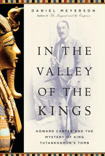 In the Valley of the Kings: Howard Carter and the Mystery of King…