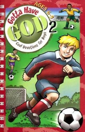 Gotta Have God 2: Cool Devotions for Boys (Ages 6-9) – Paperback – GOOD