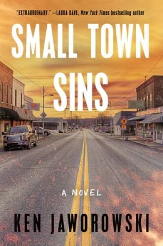 Small Town Sins: A Novel – Hardcover By Jaworowski, Ken – GOOD